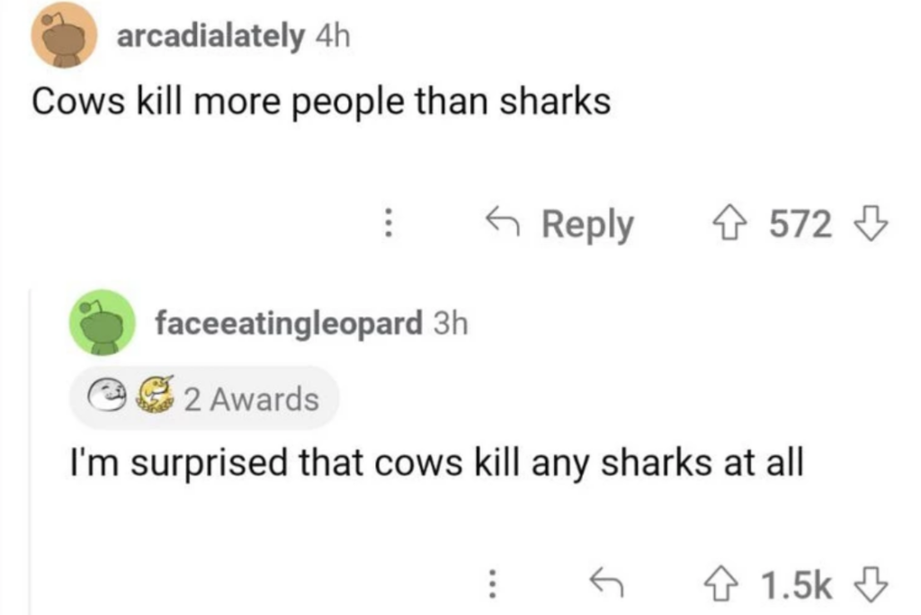 Reddit comment screenshot of someone trolling another person about fact that cows might kill more people than sharks. 