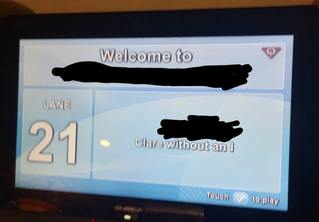 An image of a screen from someone who while bowling had the employee fill out their name exactly as they said. 