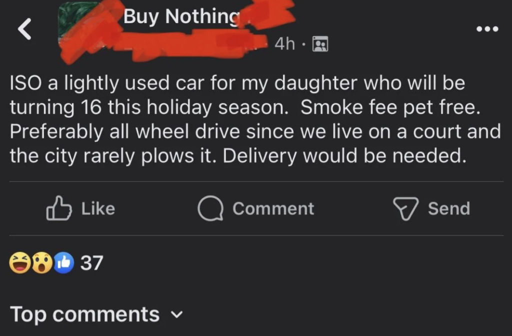 A Facebook post in a "Buy Nothing" group. The user is looking for a lightly used car for their daughter who will be turning 16. They prefer a smoke-free, pet-free, all-wheel-drive vehicle due to living on a court that is rarely plowed. Delivery is needed.