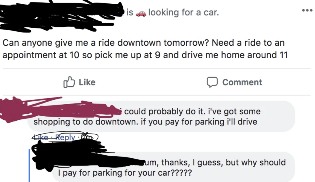 A Facebook post with someone asking for a ride to a downtown appointment at 10 and back home at 11, offering to be picked up at 9. Another person replies that they could drive if the requester pays for parking. The requester questions paying for the parking.