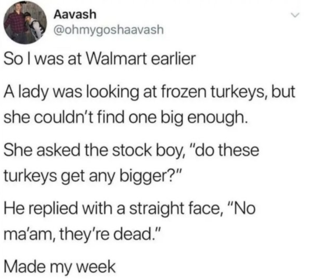 A Twitter user talks about woman who expected store-bought turkeys to keep growing. 