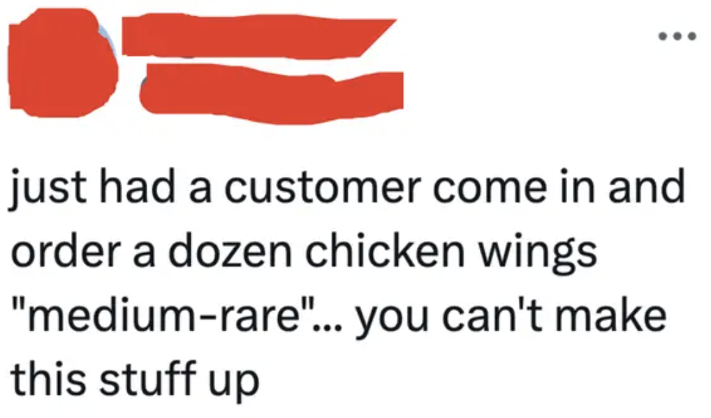 A screenshot of a customer who ordered a dozen chicken wings medium-rare. 
