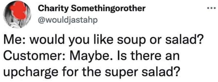 A Twitter user complains about customer ordering super salad. 