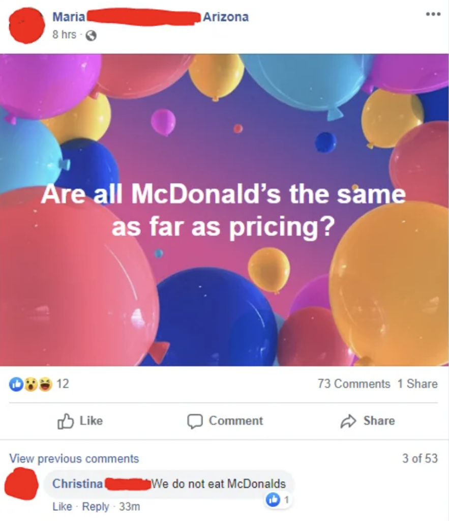 A Facebook post by a user from Arizona asks, "Are all McDonald's the same as far as pricing?" The background features colorful balloons. The post has reactions and comments, including one from someone stating, "We do not eat McDonald's." Names and profile pictures are redacted.