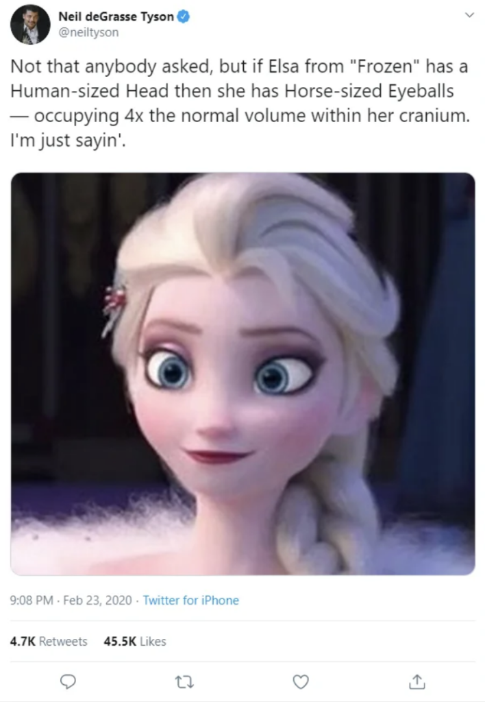 A tweet from @neiltyson features an image of Elsa from "Frozen." The tweet humorously comments on Elsa having a human-sized head with horse-sized eyeballs, occupying four times the normal volume within her cranium. The image shows Elsa looking slightly to the side.