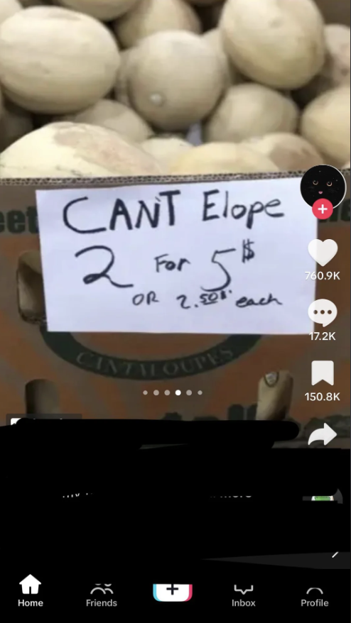 A display of cantaloupes is for sale with a handwritten sign that humorously reads "CAN'T Elope 2 for $5 or 2.50 each." The TikTok interface shows the video has 760.9K likes, 150.8K shares, and other engagement stats.