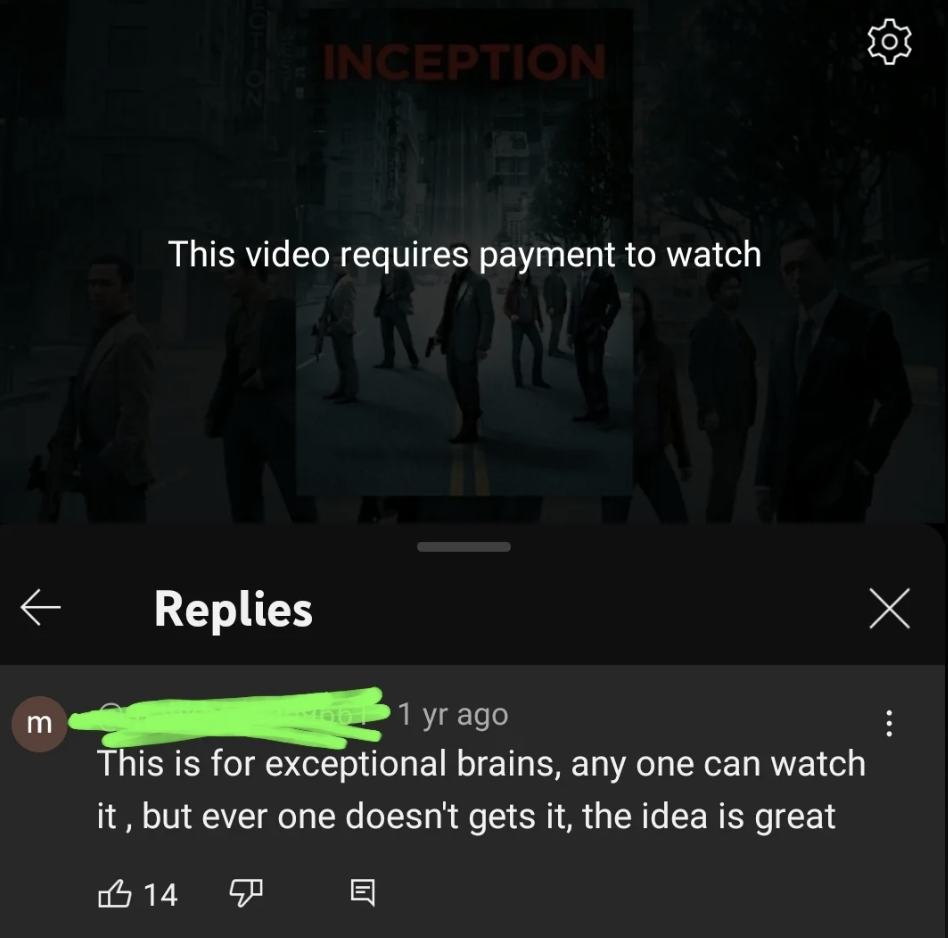 Screenshot of a YouTube comment thread discussing the movie "Inception." The top comment, marked as being from 1 year ago, says: "This is for exceptional brains, any one can watch it , but ever one doesn't gets it, the idea is great." It has 14 likes.