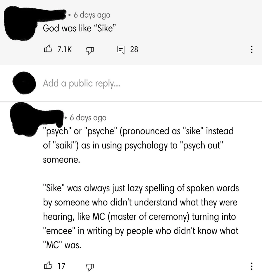 A screenshot of a YouTube comment thread. The initial comment reads, "God was like 'Sike'" and has 7.1K likes and 28 replies. One reply explains the spelling and pronunciation of "psych" and "sike," mentioning it as a colloquial use or misspelling.