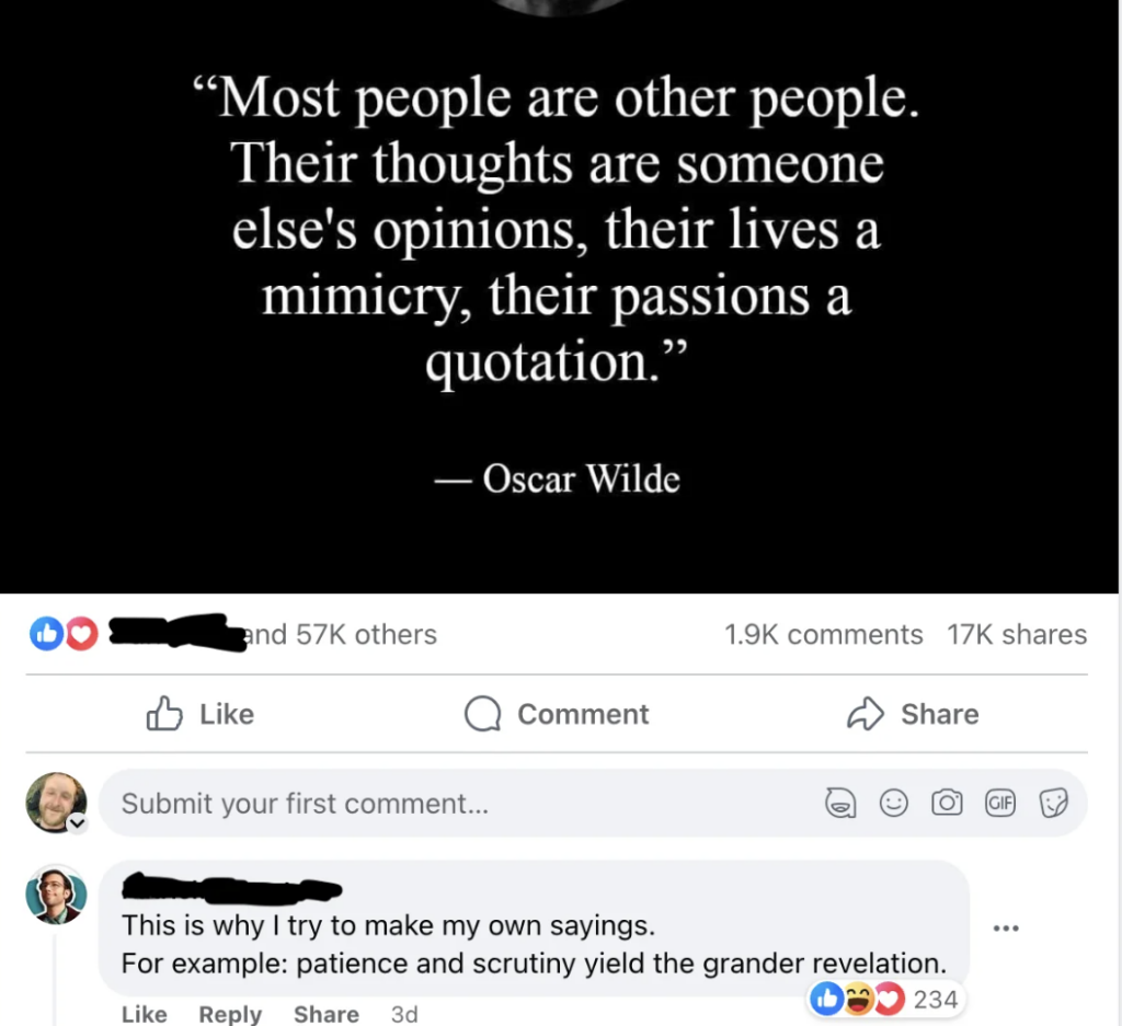 A Facebook post features an Oscar Wilde quote: "Most people are other people. Their thoughts are someone else's opinions, their lives a mimicry, their passions a quotation." Below, a user's comment states, "This is why I try to make my own sayings..." with 234 reactions.