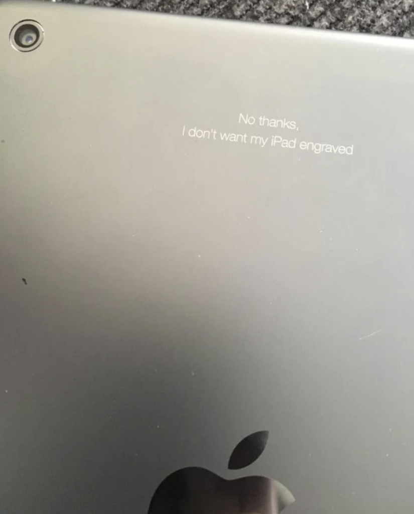 An image of an iPad engraving fail. 