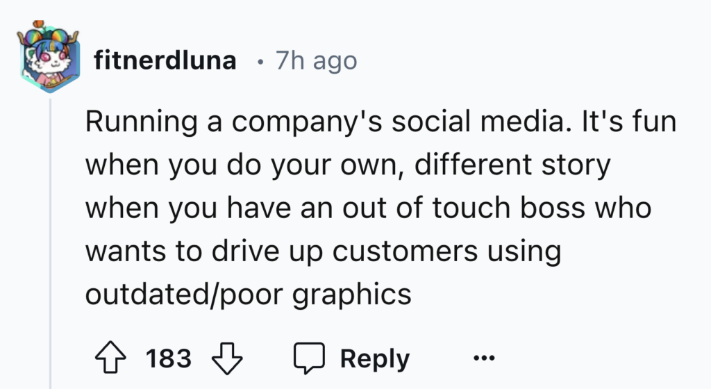 Text post by user "fitnerdluna" discussing the challenges of managing a company's social media. The user finds it fun to manage their own accounts but frustrating to work with an out-of-touch boss who insists on using outdated or poor graphics. The post has 183 likes and 3 comments.