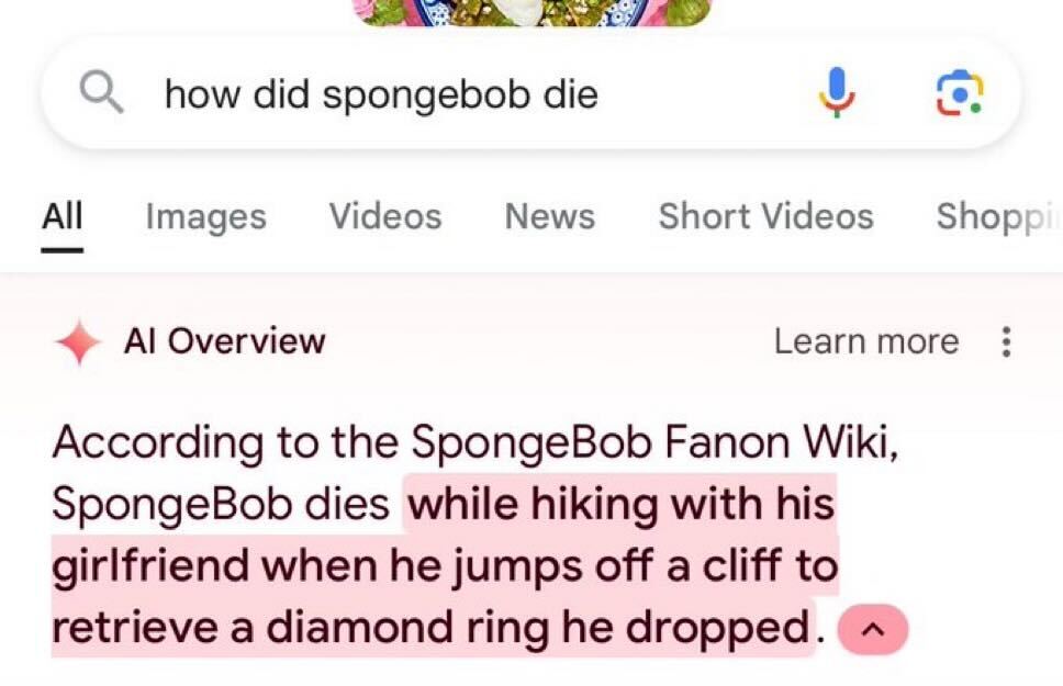 A screenshot of a Google search asking, "how did spongebob die." The featured snippet states, "According to the SpongeBob Fanon Wiki, SpongeBob dies while hiking with his girlfriend when he jumps off a cliff to retrieve a diamond ring he dropped.