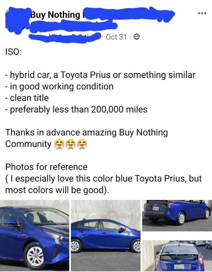 A Facebook post from a "Buy Nothing" group includes a request for a hybrid car similar to a Toyota Prius. The post requests the car to be in good working condition, with a clean title and less than 200,000 miles. Images of a blue Toyota Prius accompany the post.