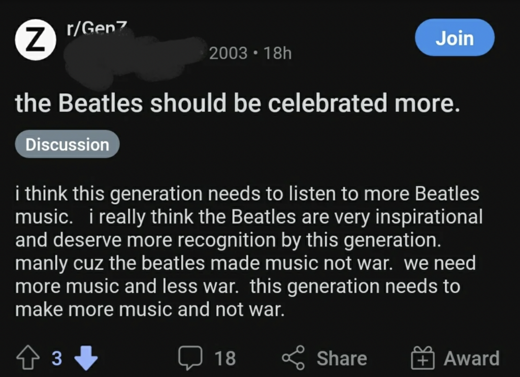 A post on a social media platform reads, "The Beatles should be celebrated more." The user argues that this generation should listen to more Beatles music, which they find inspirational and deserving of recognition, advocating for more music and less war.