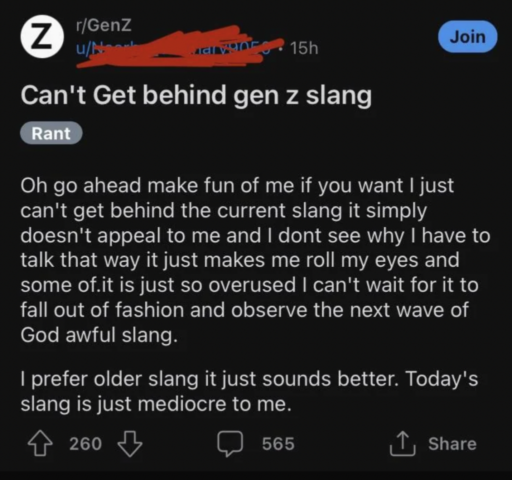 A Reddit post in the r/GenZ subreddit titled "Can't Get behind gen z slang." The poster expresses their dislike for current slang, finding it overused and preferring older slang as today's is mediocre. The post has 260 comments, 565 upvotes, and has been shared once.