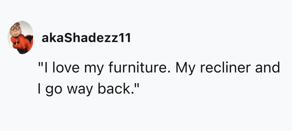 A social media post from user 'akaShadezz11' has a profile image of an illustrated character in red and black. The post reads, "I love my furniture. My recliner and I go way back.