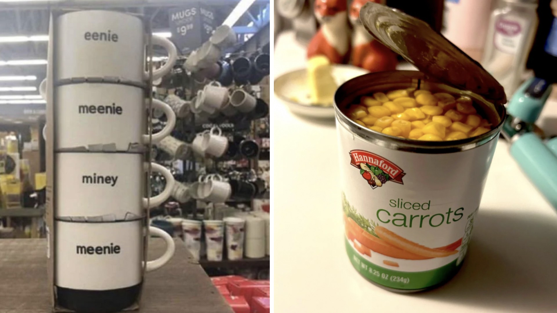 On the left, a display of stacked white mugs labeled "eenie," "meenie," "miney," and "meenie." On the right, an open can of "sliced carrots" clearly filled with corn kernels instead of carrots.