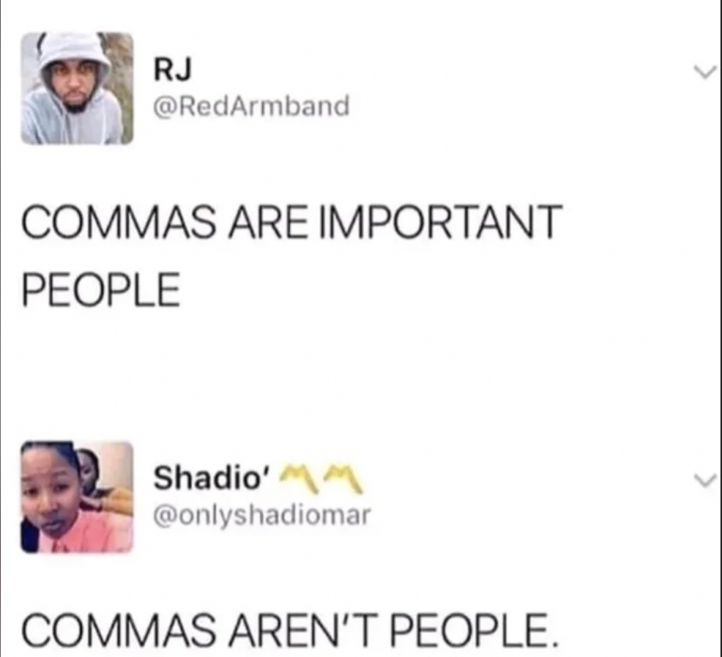Two tweets are shown in the image. The first tweet by RJ (@RedArmband) says, "COMMAS ARE IMPORTANT PEOPLE," implying the importance of commas. The second tweet by Shadio' (@onlyshadiomar) humorously corrects, "COMMAS AREN'T PEOPLE," emphasizing the grammatical misunderstanding.