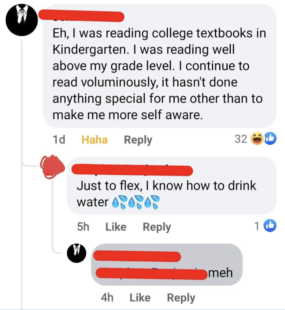 Screenshot of a social media thread. The first user says they read college textbooks in kindergarten and continues to read voluminously. Another user sarcastically responds, "Just to flex, I know how to drink water," with water emojis. Other responses include "Haha" and "meh.