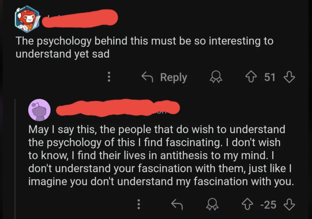 A social media exchange wherein two individuals discuss the psychology behind certain behaviors. One states it must be interesting yet sad, while the other comments on finding people's interest in psychology fascinating, despite it being contrary to their mindset.