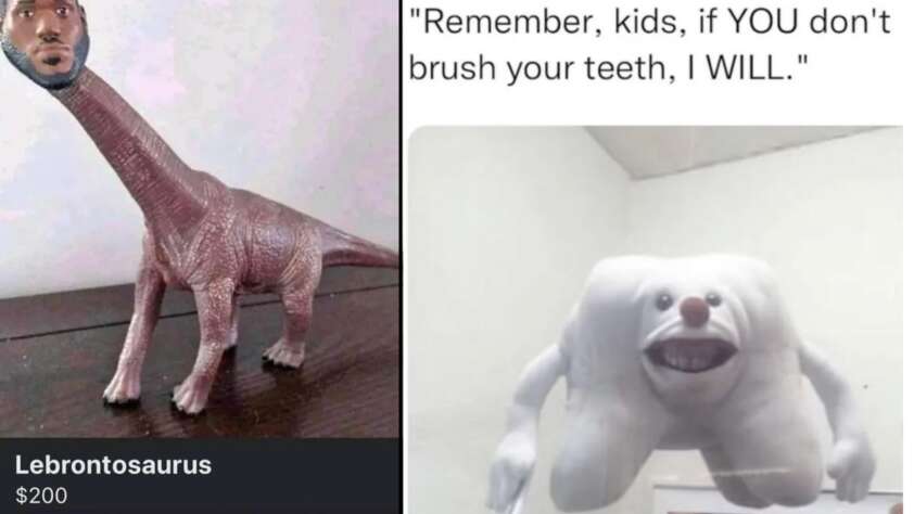 On the left, a toy dinosaur with a human head is labeled "LeBrontosaurus $200." On the right, a floating tooth character with arms and a creepy face is accompanied by the caption, "Remember, kids, if YOU don't brush your teeth, I WILL.