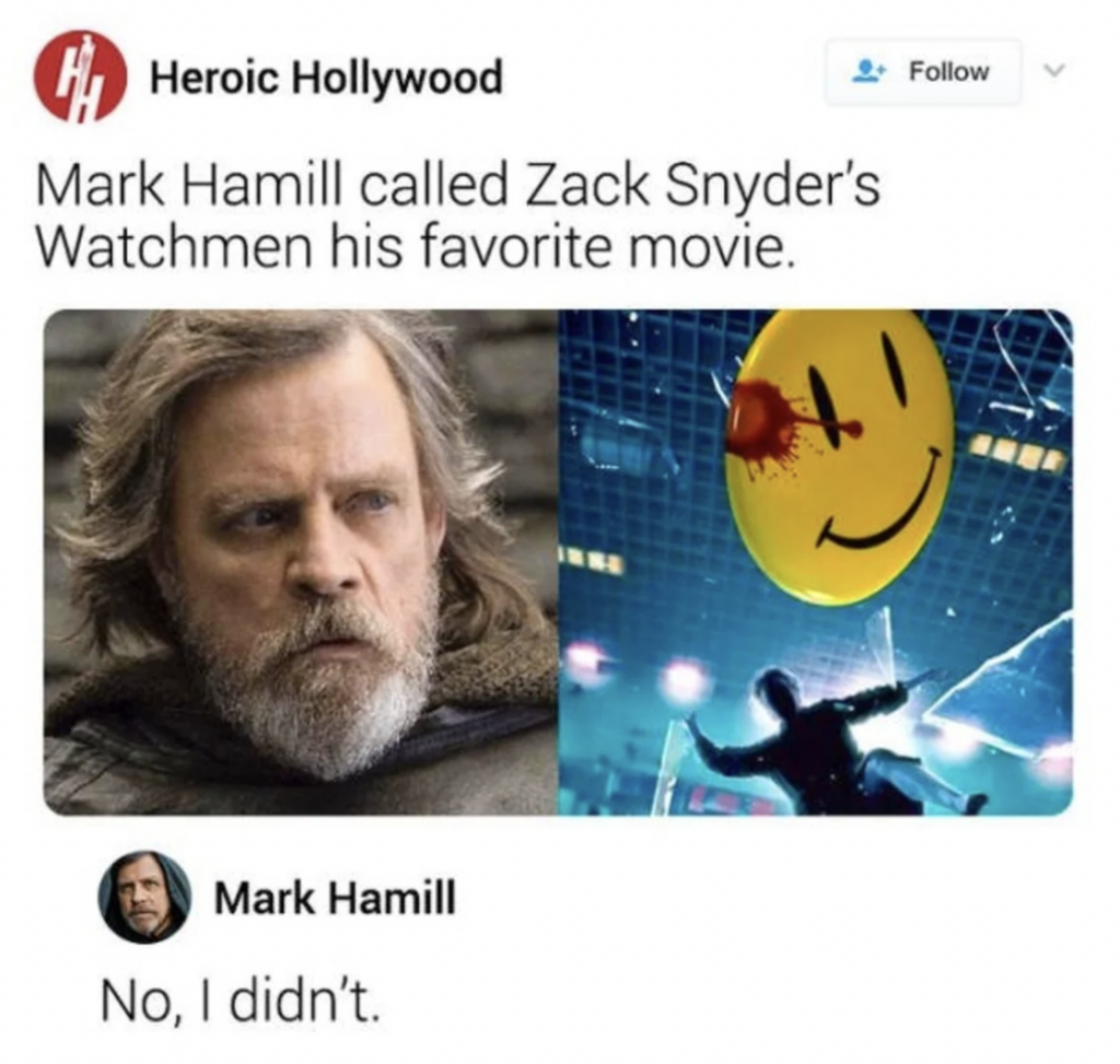A tweet from "Heroic Hollywood" claims that Mark Hamill called Zack Snyder's "Watchmen" his favorite movie, showing images of Mark Hamill and a scene from "Watchmen." Below it, Mark Hamill's reply says, "No, I didn’t.