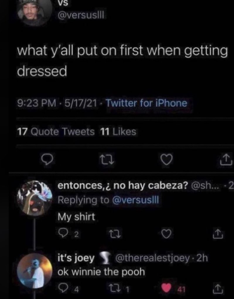 A tweet from user @versusIII asks, "what y’all put on first when getting dressed?" A response reads, "My shirt," followed by another user's reply, "ok winnie the pooh," suggesting that wearing just a shirt resembles Winnie the Pooh's attire.