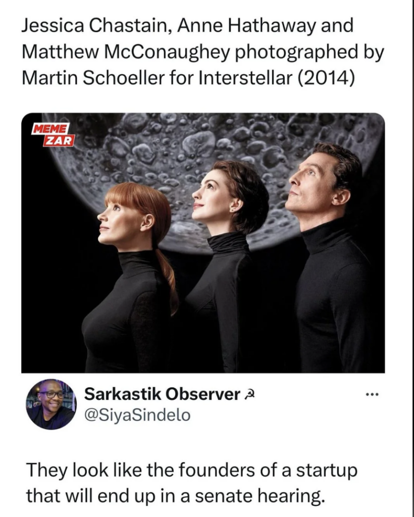 Three people, two women and one man, stand in black turtlenecks looking upward. A moon-like backdrop is behind them. The image text above reads, "Jessica Chastain, Anne Hathaway and Matthew McConaughey photographed by Martin Schoeller for Interstellar (2014)." The tweet below jokes, "They look like the founders of a startup that will end up in a senate hearing.