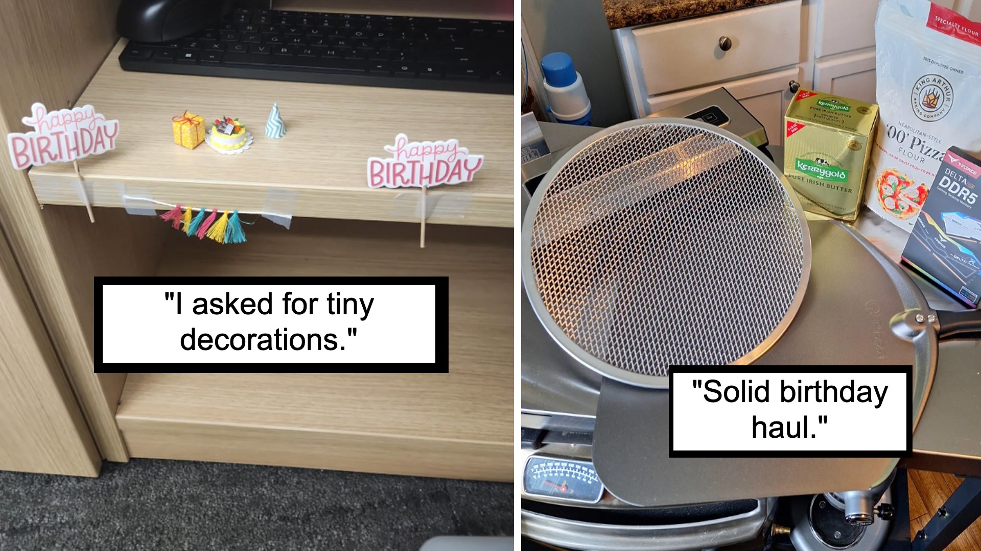 Left image: Tiny birthday decorations including a "happy birthday" sign, a miniature cake, and small flags are displayed. Right image: Various birthday gifts including a pan, coffee, soap, and a snack are shown on a kitchen countertop. Text: "I asked for tiny decorations." and "Solid birthday haul.