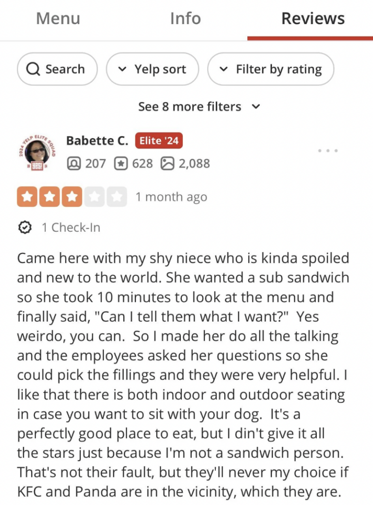 A Yelp review from a user named Babette rated one star. She describes a visit with her picky niece to a sub sandwich shop, mentioning slow service and limited menu choices. Despite friendly staff, Babette criticizes the lack of appealing food options for non-sandwich lovers.