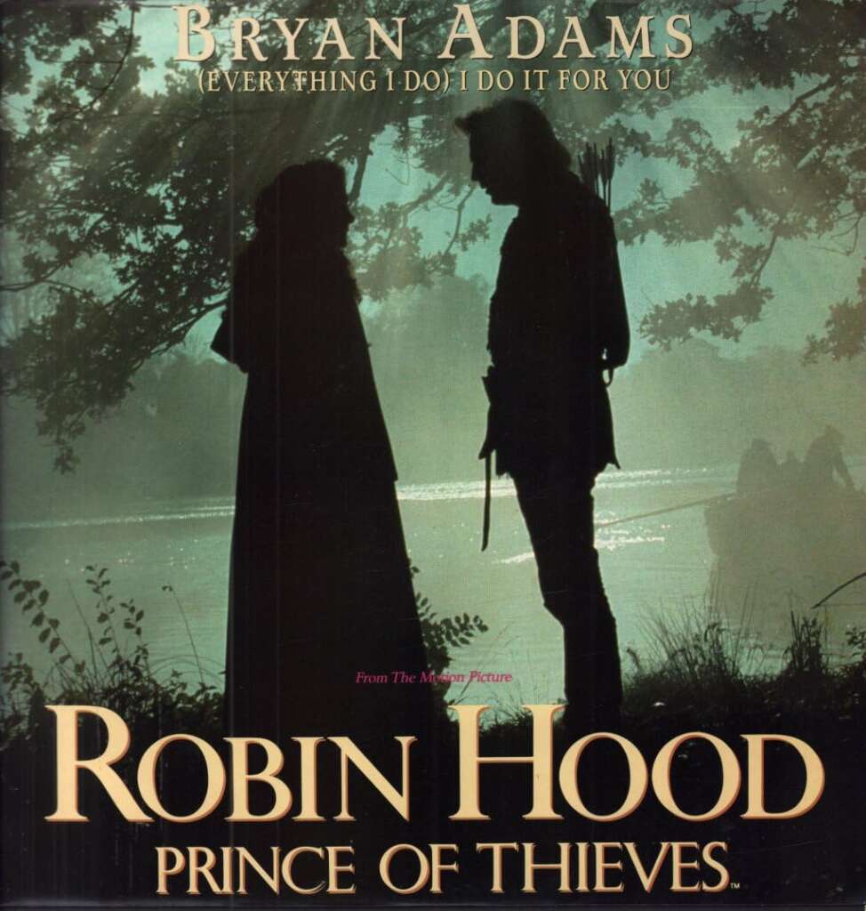 An album cover features two silhouetted figures, one in a gown and the other in medieval attire, standing under tree branches by a river. The text reads "Bryan Adams (Everything I Do) I Do It For You" and "Robin Hood: Prince of Thieves" in golden letters.