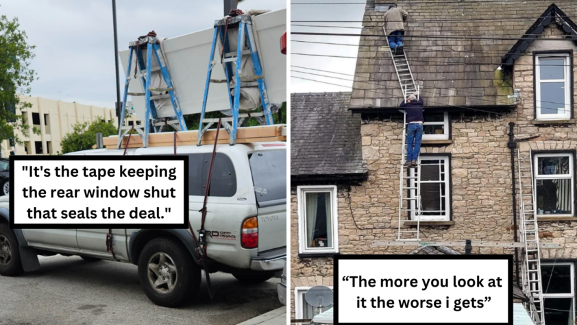 A two-part meme image showing precarious setups. On the left, a truck with ladders, wooden boards, and two people riding on top. The text reads, "It's the tape keeping the rear window shut that seals the deal." On the right, a person on a tall, unstable-looking ladder fixing a roof. The text reads, "The more you look at it the worse it gets.