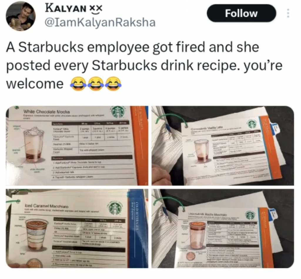 A tweet by user @IamKalyanRaksha showing four images of Starbucks recipe cards for various drinks. The tweet's text reads: "A Starbucks employee got fired and she posted every Starbucks drink recipe. You’re welcome 😂😂😂".