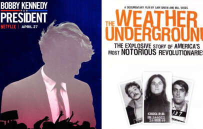 Split-screen image with "Bobby Kennedy for President" on the left, featuring a stylized silhouette of a man with text "Netflix | April 27." The right side shows "The Weather Underground" above a trio of police mugshots with the tagline "The explosive story of America's most notorious revolutionaries.
