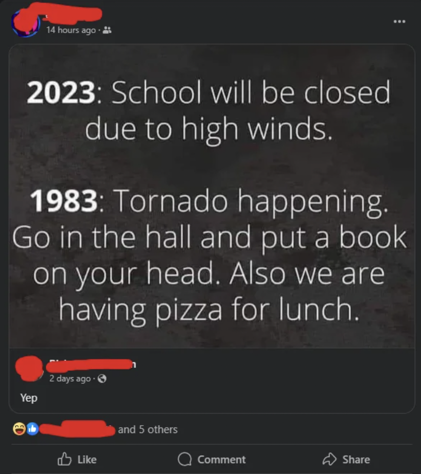 A Facebook post contrasts school closure responses between 2023 and 1983. The 2023 response closes school due to high winds. The 1983 response advises students to go in the hall with a book on their head during a tornado and promises pizza for lunch. Reactions and comments below.