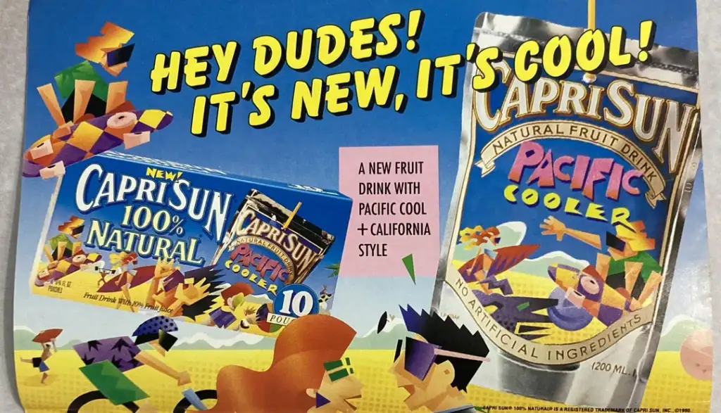 A colorful advertisement for Capri Sun Pacific Cooler shows a 10-pack box and a single pouch with fruit decorations. Bold yellow text reads "Hey Dudes! It's new, it's cool!" and a red box states, "A new fruit drink with Pacific cool & California style.