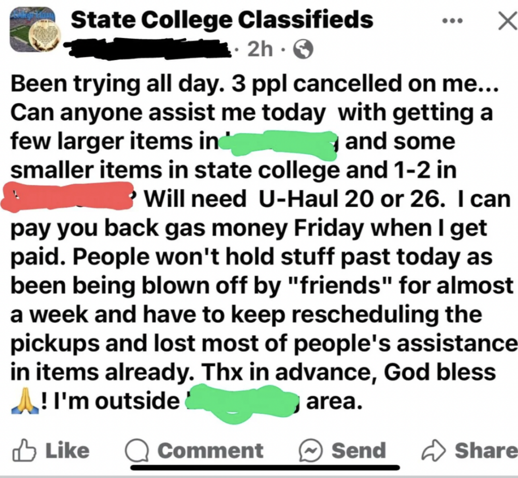 A Facebook post from a State College Classifieds group. The user requests help with moving larger and smaller items, needing a U-Haul 20 or 26. They mention paying back gas money when paid, and express frustration with cancellations and lack of assistance.
