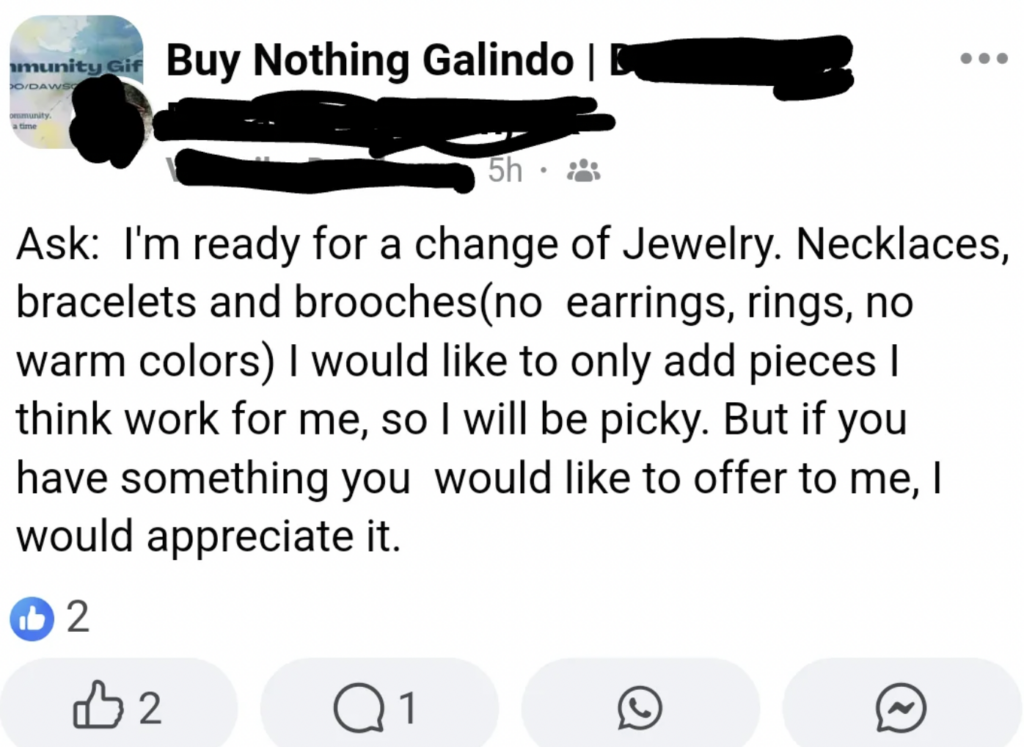 Facebook post in a "Buy Nothing" group. The user seeks new jewelry, including necklaces, bracelets, and brooches but specifies no earrings or rings, and no warm colors. They mention being selective and express appreciation for any offers. Two likes and one comment.