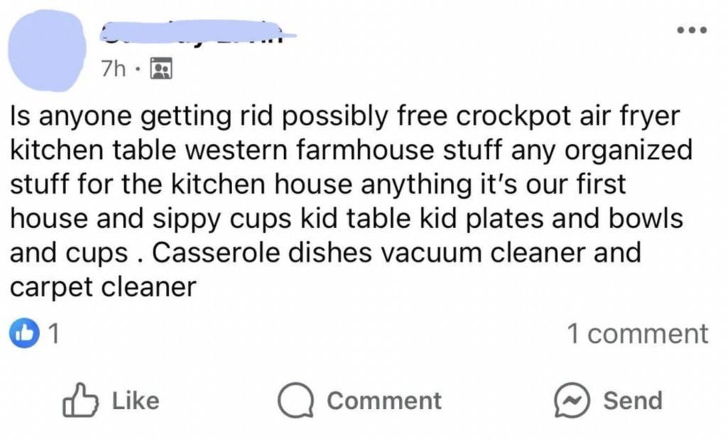 A Facebook post is asking if anyone is giving away free items for a first house, including a crockpot, air fryer, kitchen table, farmhouse-style items, kid table, dishes, kitchenware, vacuum cleaner, and carpet cleaner. The post has 1 like and 1 comment.