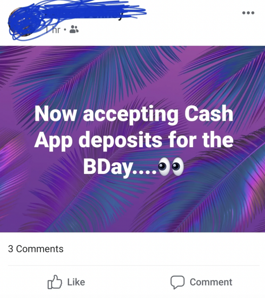 A Facebook post with a tropical leaf background reads, "Now accepting Cash App deposits for the BDay...." followed by eye emojis. There are icons showing the post has 3 comments, with options to like or comment below.