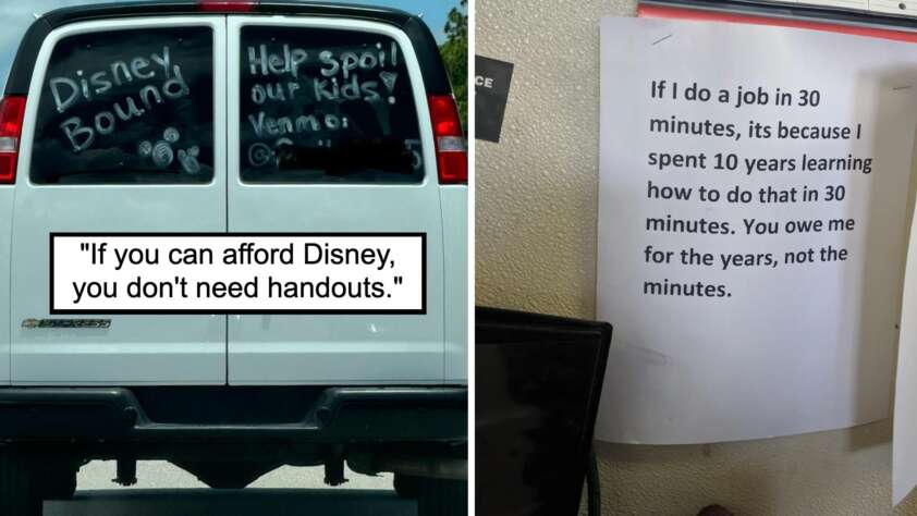 Left: A white van with "Disney Bound Help spoil our kids Venmo" written on the back windows. Right: A paper sign on a wall reads, "If I do a job in 30 minutes, it's because I spent 10 years learning how to do that in 30 minutes. You owe me for the years, not the minutes.
