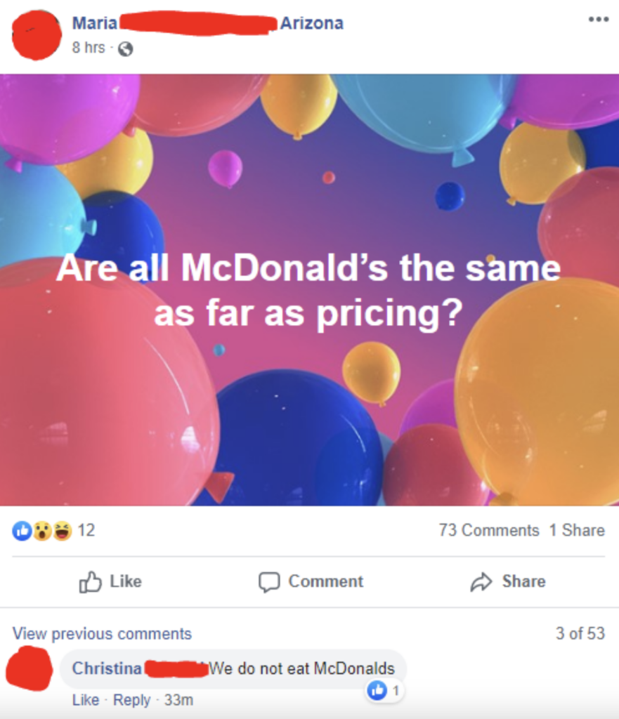 A Facebook post from someone in Arizona asks, "Are all McDonald's the same as far as pricing?" The background is filled with colorful balloons. A comment from Christina says, "We do not eat McDonald's." Reactions include 12 likes, 73 comments, and 1 share.