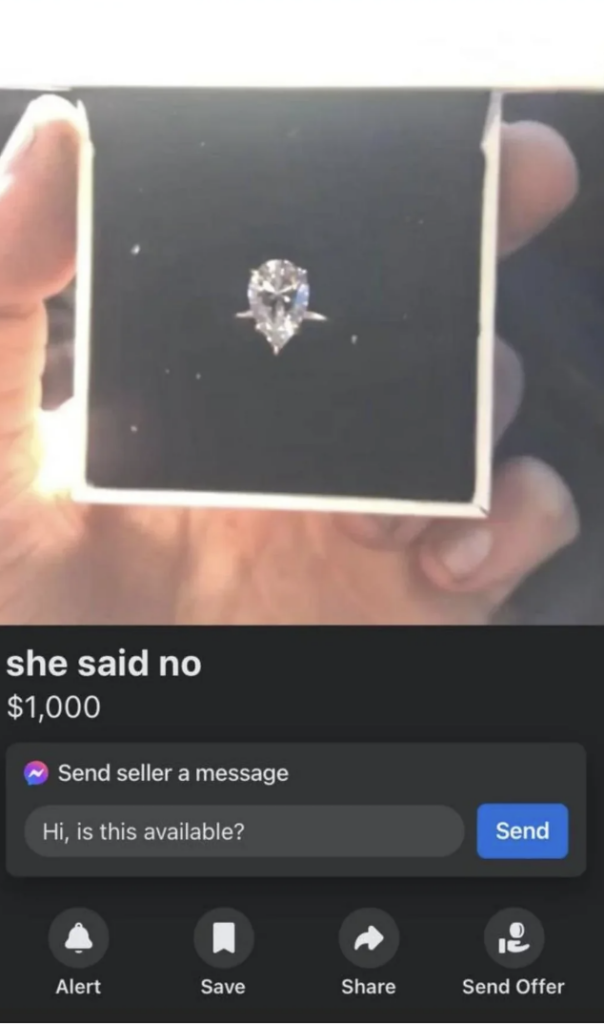 A hand holding an open ring box with a diamond ring inside. The listing title says "she said no" and it is priced at $1,000. The interface shows options to send a message, save, share, send offer, and set an alert. The message section reads, "Hi, is this available?