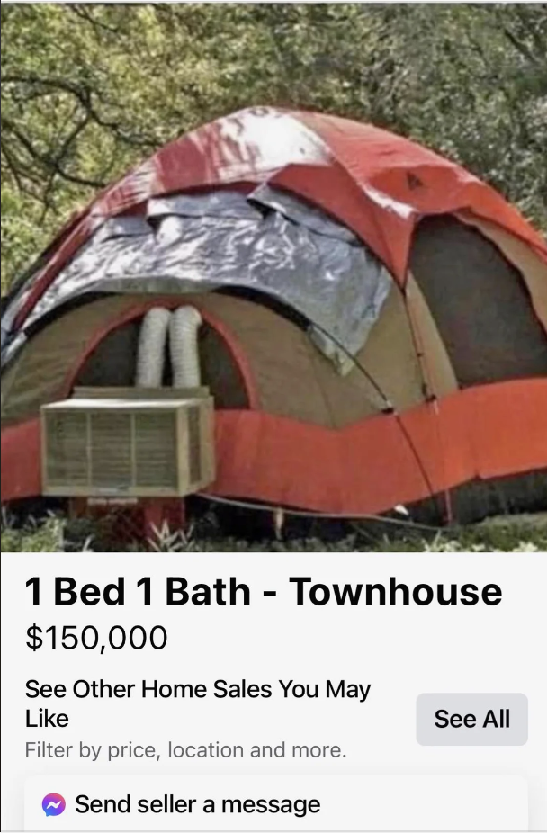 A humorous image shows a camping tent with an air conditioner attached. The text below reads, "1 Bed 1 Bath - Townhouse $150,000." There is a "See All" button and a button to "Send seller a message." The background consists of trees and grass.