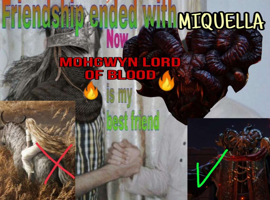 Meme depicting "Friendship ended with Miquella, Now Mohg, Lord of Blood is my best friend" with images of Elden Ring characters. Mohg is highlighted with flames and approval marks, while Miquella is crossed out. Background includes a handshake and text overlay.