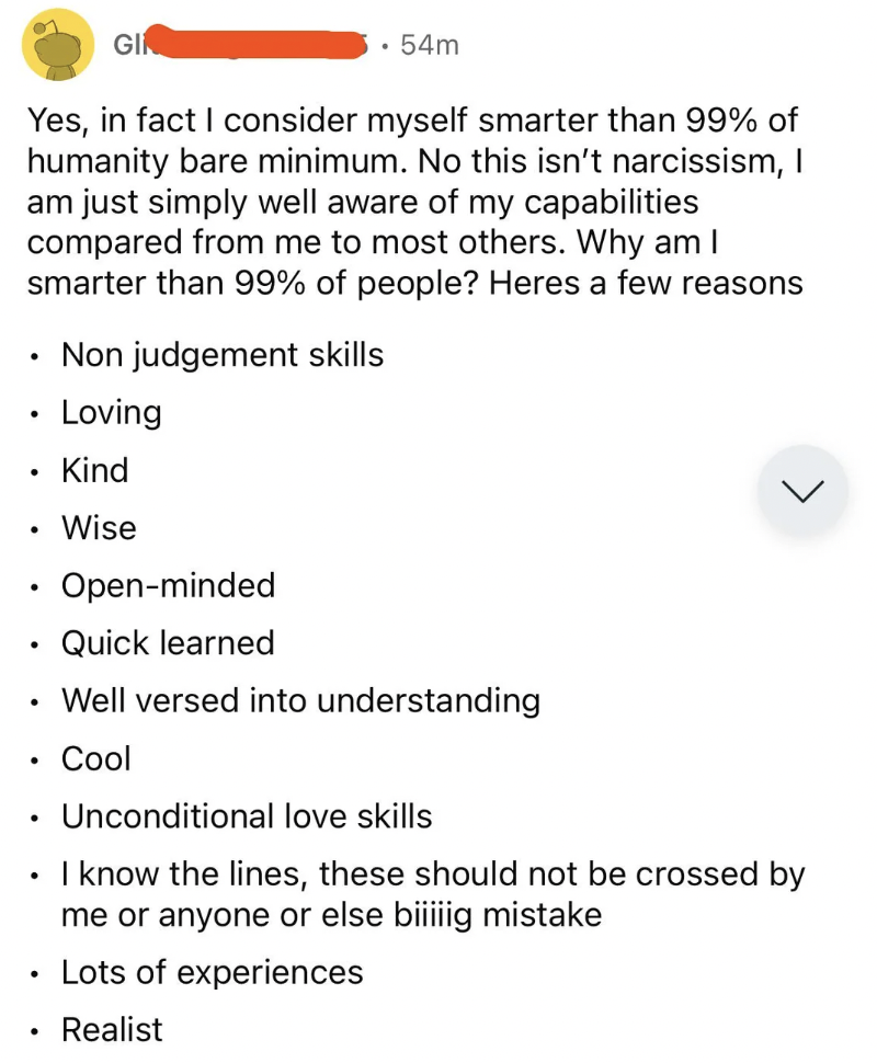 A social media post from an individual claiming to be smarter than 99% of humanity. The post lists reasons including non-judgemental skills, kindness, being loving and open-minded, quick learning, understanding, being "cool," unconditional love, and having many experiences.
