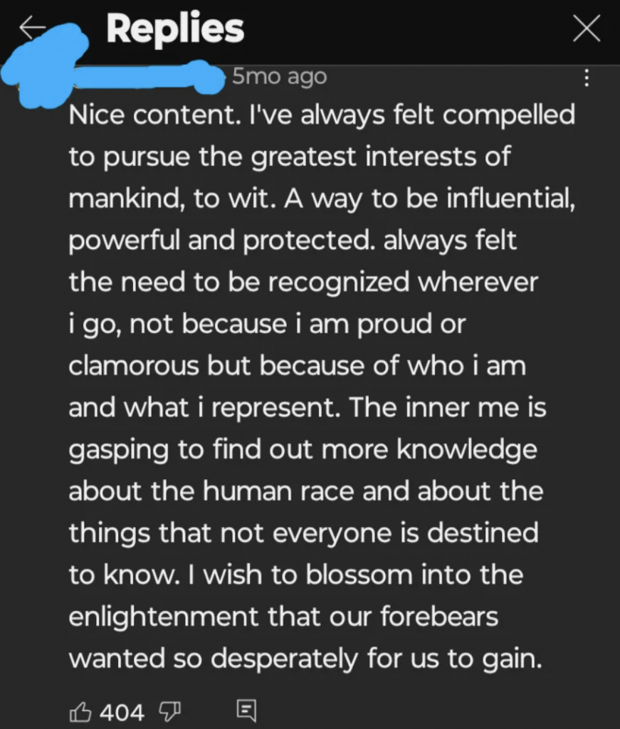A screenshot of a comment on social media. The user praises the content, expressing a desire to influence and protect humankind's interests, seeking recognition not out of pride but representation. They express a deep curiosity about the human race and a wish for enlightenment.