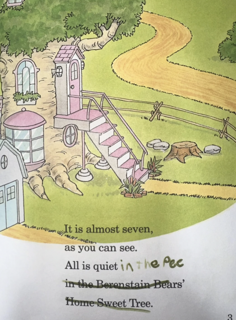 An illustrated scene shows the Berenstain Bears' treehouse. The text below reads: "It is almost seven, as you can see. All is quiet in the [Pee] Berenstain Bears' Home Sweet Tree." The word "Pee" humorously replaces "in" with handwriting in the text.