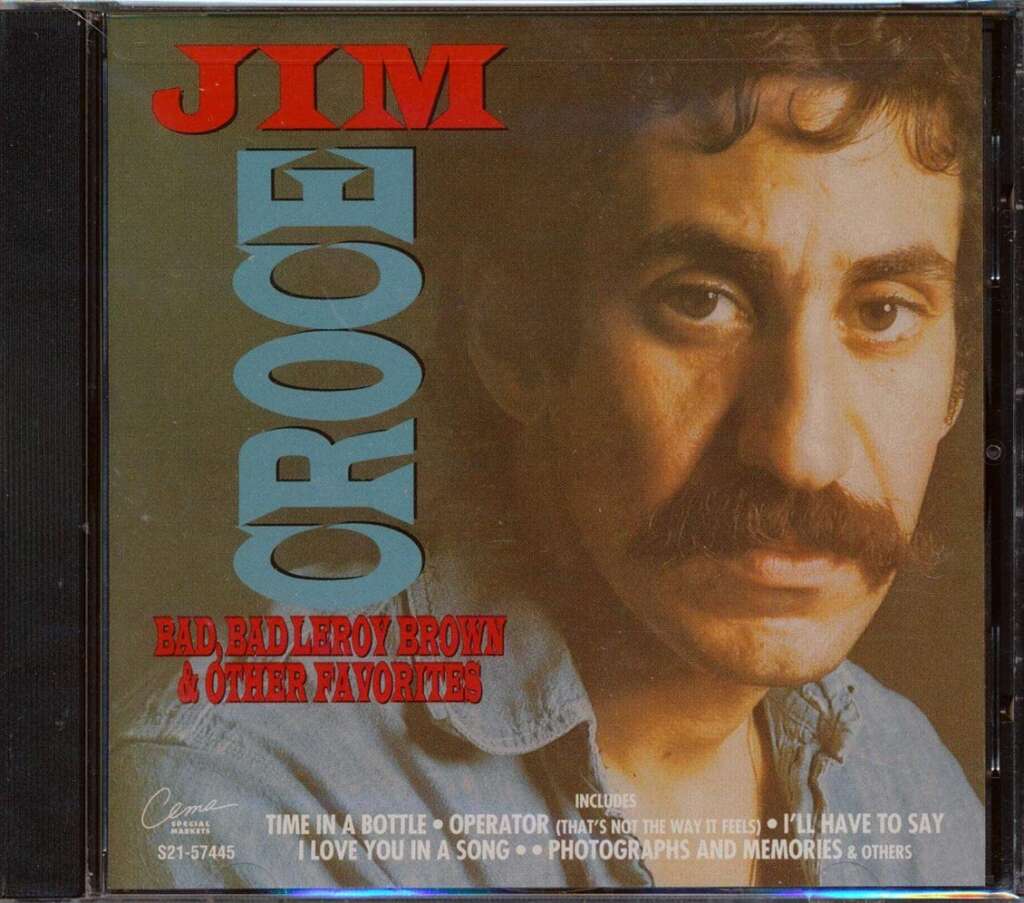 CD cover of Jim Croce’s album titled "Bad, Bad Leroy Brown & Other Favorites." It features a close-up image of the artist with his name, "JIM CROCE," in large red and blue text. The tracks include "Time in a Bottle," "Operator," "I’ll Have to Say I Love You in a Song," and others.