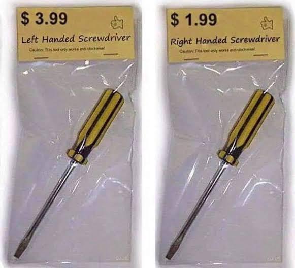 Two packaged screwdrivers are displayed for sale. The left package is labeled "$3.99 Left Handed Screwdriver" and the right package is labeled "$1.99 Right Handed Screwdriver." Both screwdrivers appear identical with black and yellow handles.